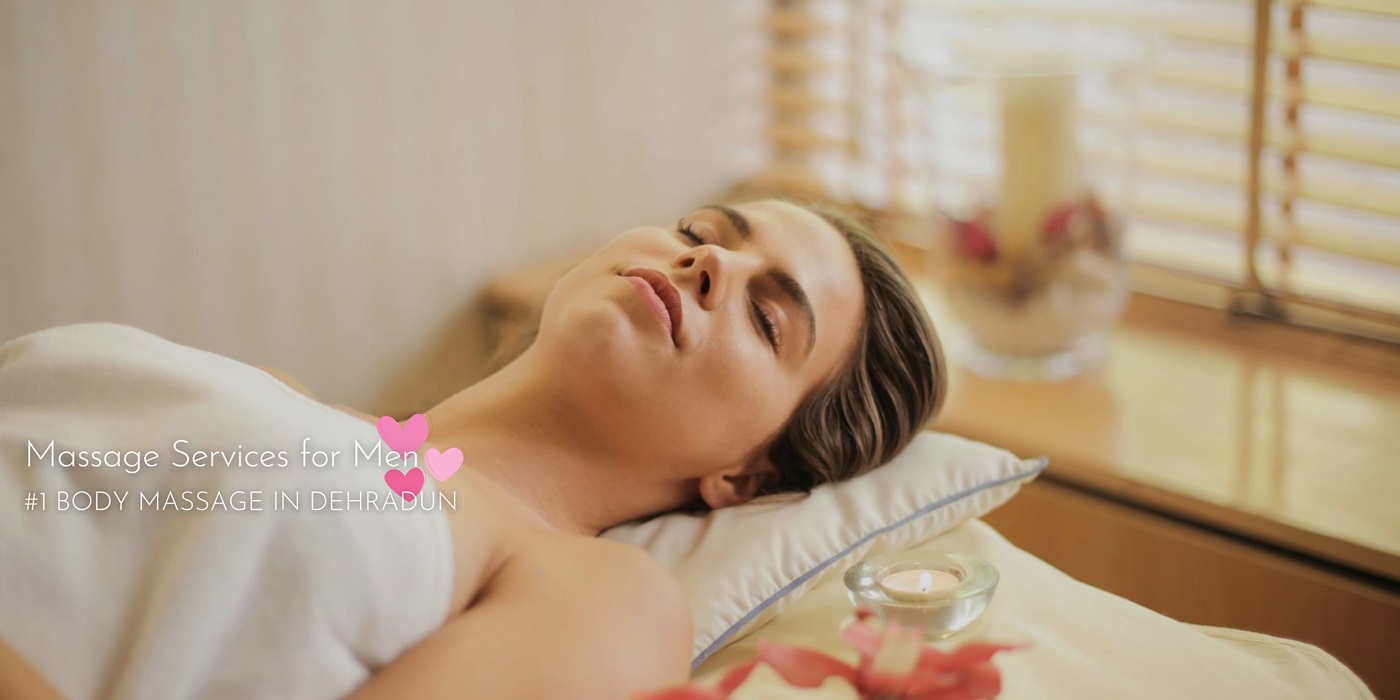 Massage Services in Dehradun